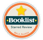 ALA Booklist Starred Review